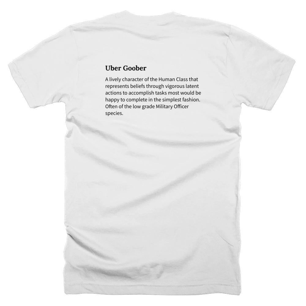 T-shirt with a definition of 'Uber Goober' printed on the back
