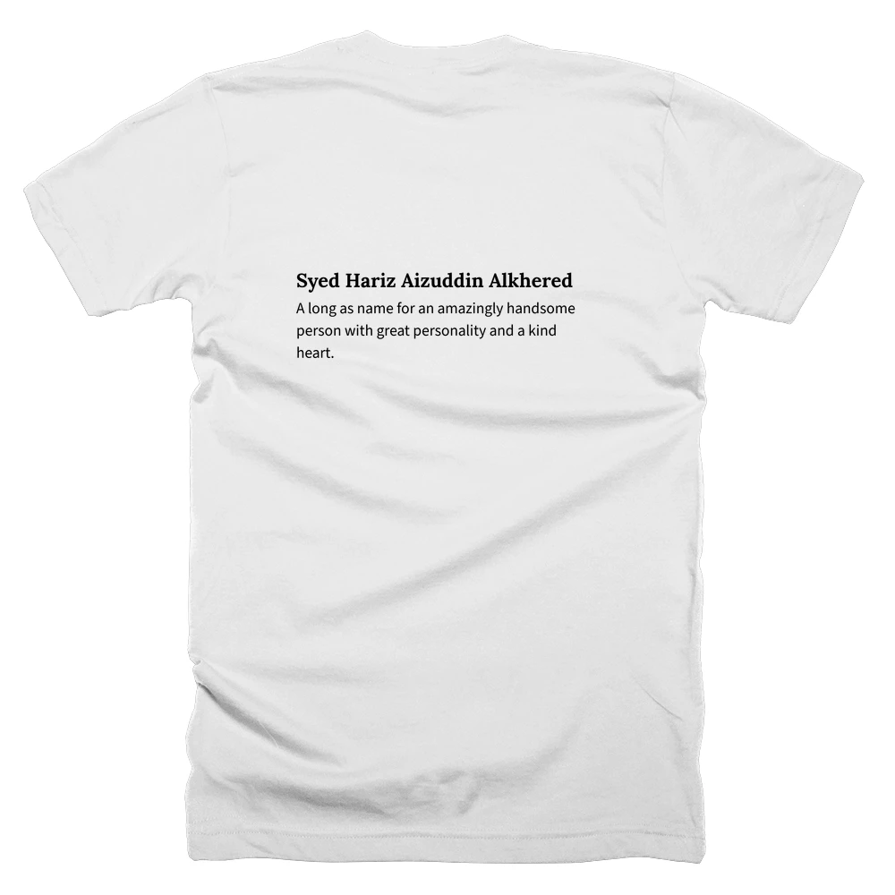 T-shirt with a definition of 'Syed Hariz Aizuddin Alkhered' printed on the back