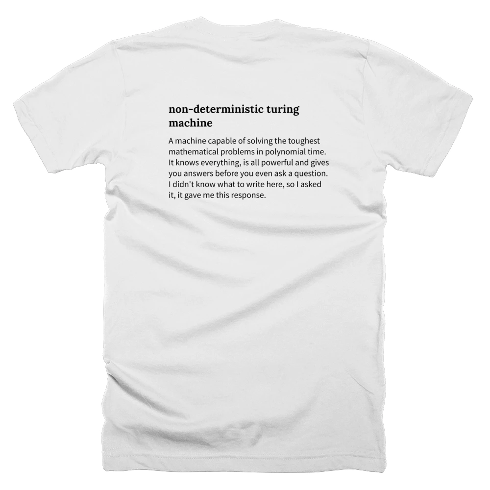 T-shirt with a definition of 'non-deterministic turing machine' printed on the back
