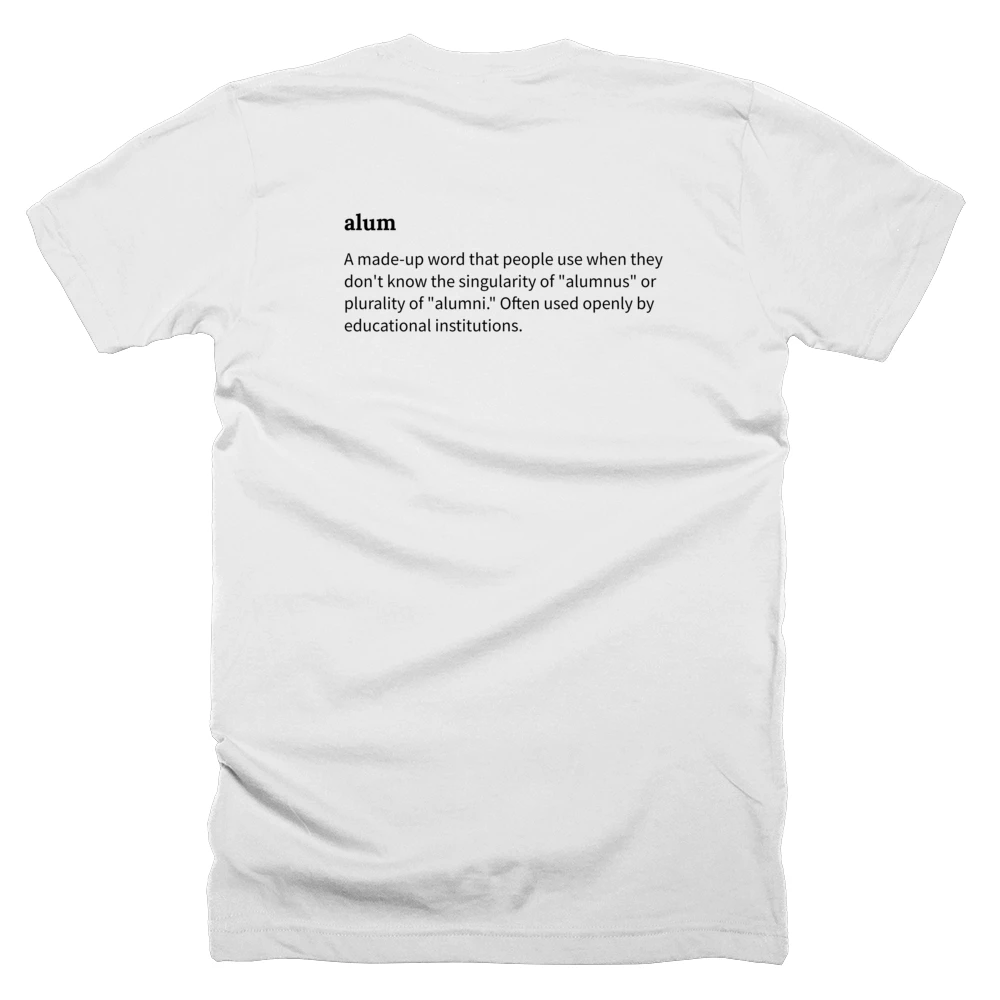 T-shirt with a definition of 'alum' printed on the back