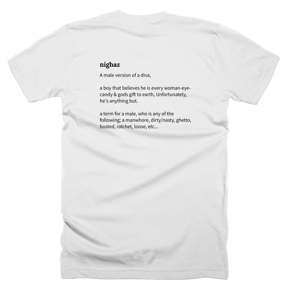 T-shirt with a definition of 'nighaz' printed on the back
