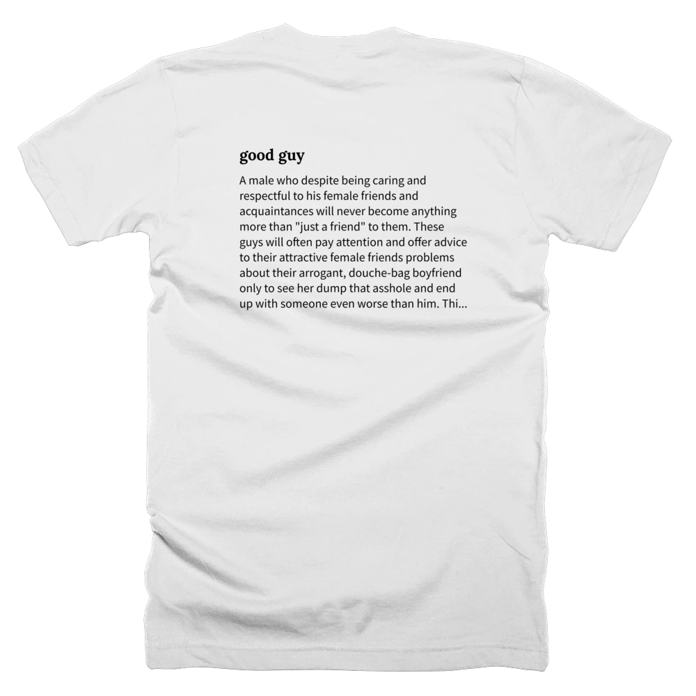 T-shirt with a definition of 'good guy' printed on the back