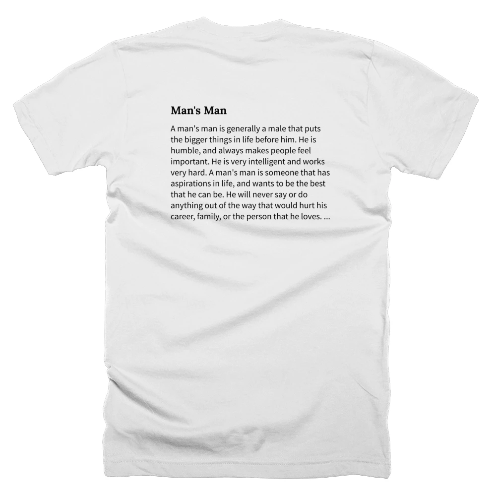 T-shirt with a definition of 'Man's Man' printed on the back