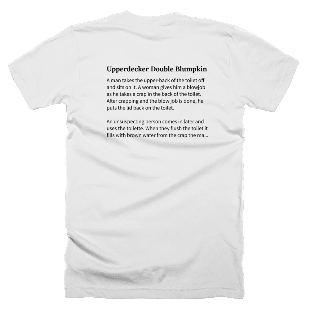 T-shirt with a definition of 'Upperdecker Double Blumpkin' printed on the back