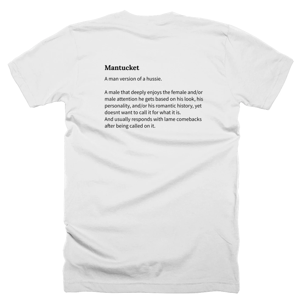 T-shirt with a definition of 'Mantucket' printed on the back