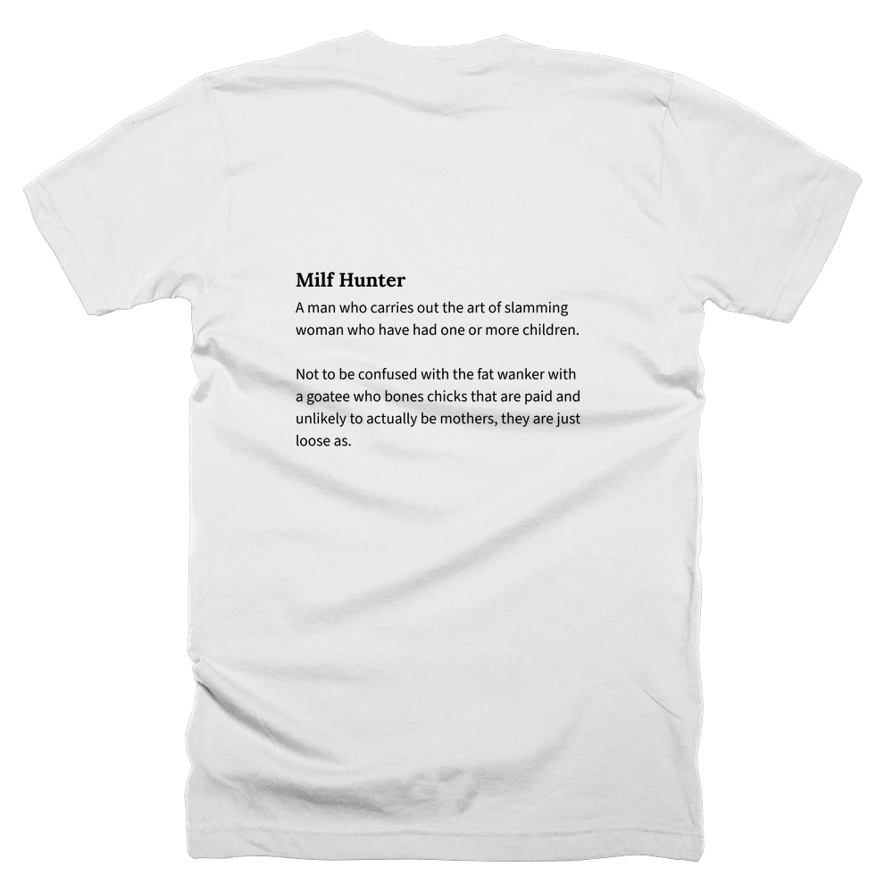 T-shirt with a definition of 'Milf Hunter' printed on the back