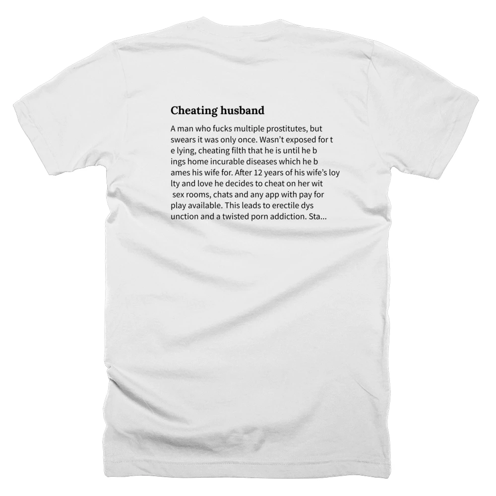 T-shirt with a definition of 'Cheating husband' printed on the back