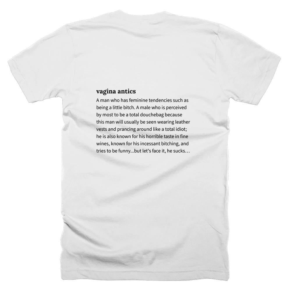 T-shirt with a definition of 'vagina antics' printed on the back