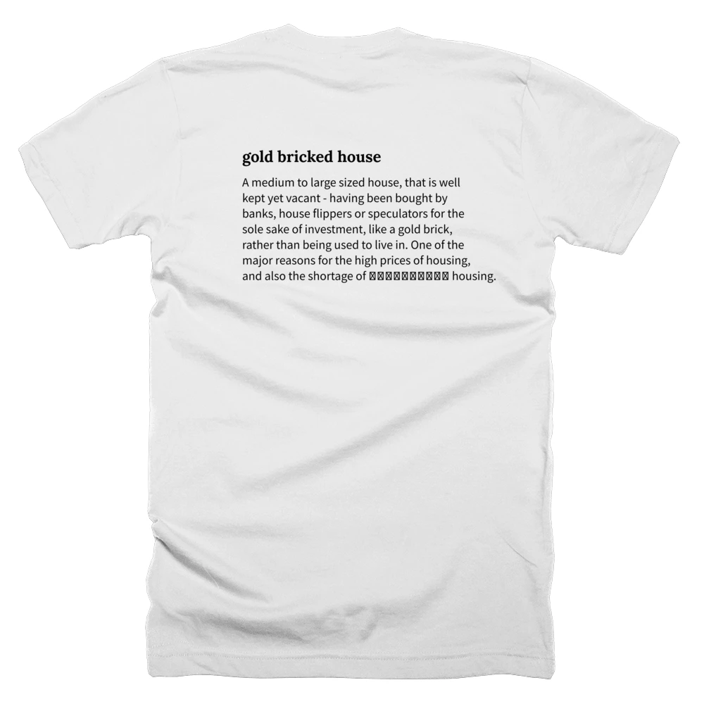 T-shirt with a definition of 'gold bricked house' printed on the back