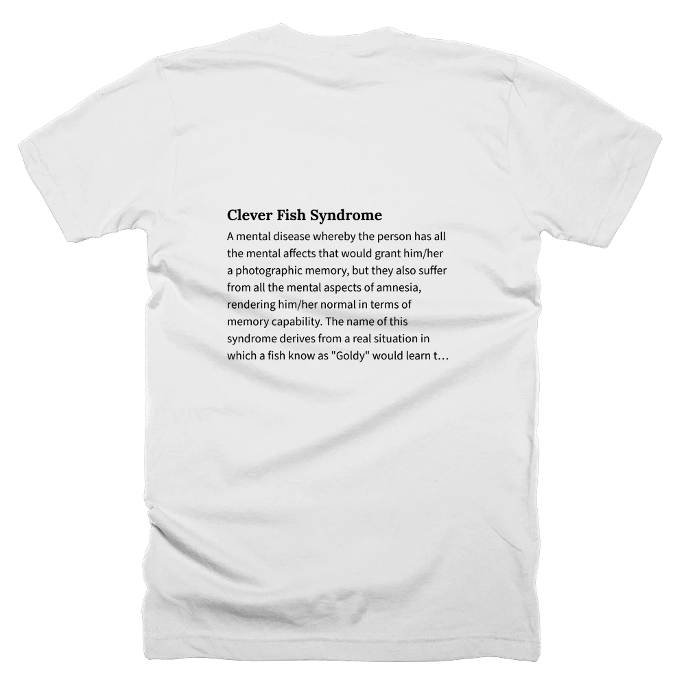T-shirt with a definition of 'Clever Fish Syndrome' printed on the back