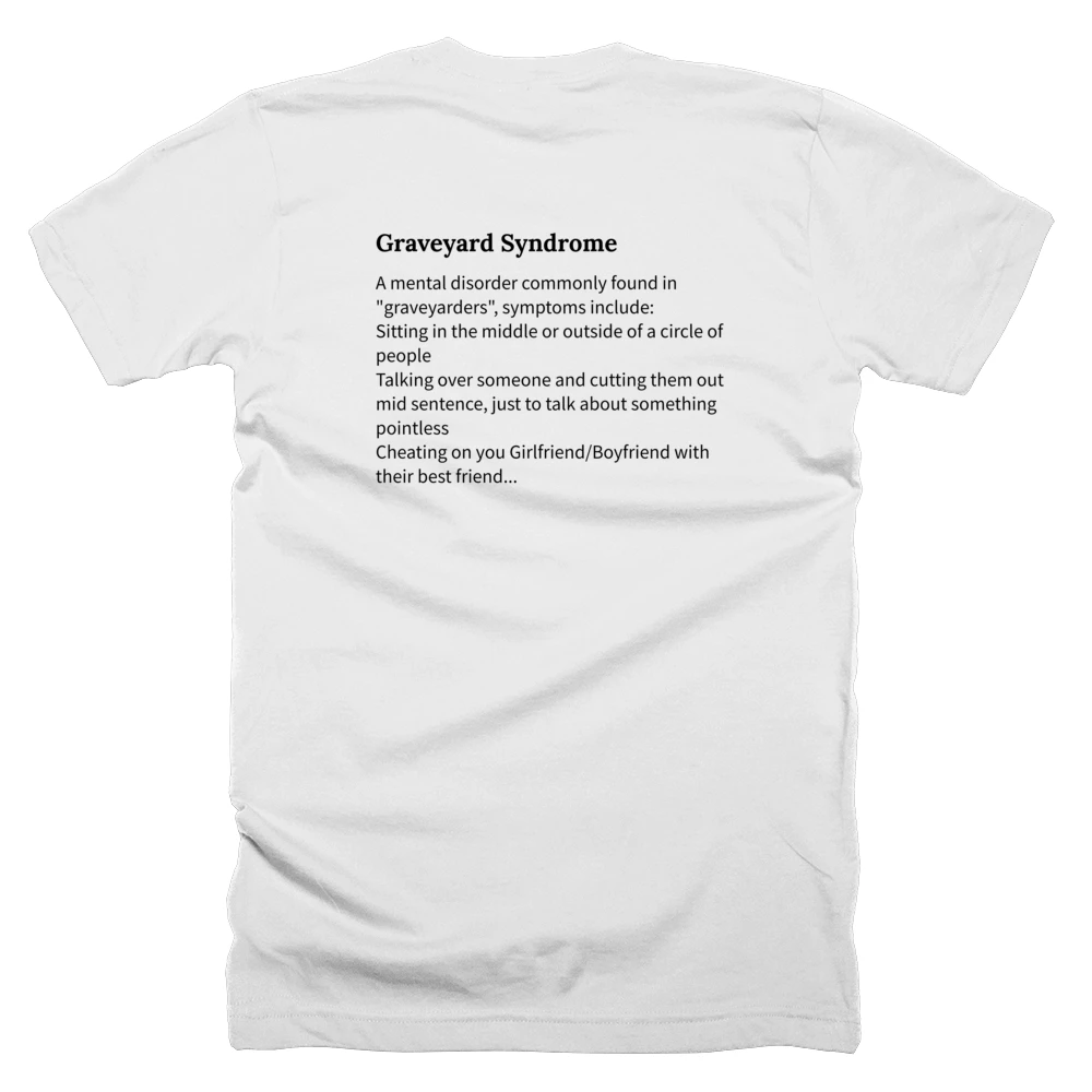 T-shirt with a definition of 'Graveyard Syndrome' printed on the back