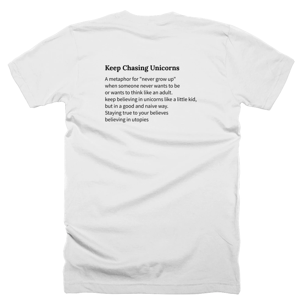 T-shirt with a definition of 'Keep Chasing Unicorns' printed on the back