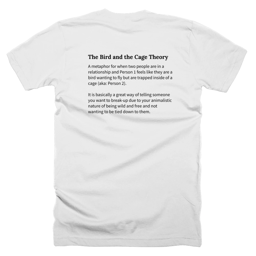 T-shirt with a definition of 'The Bird and the Cage Theory' printed on the back