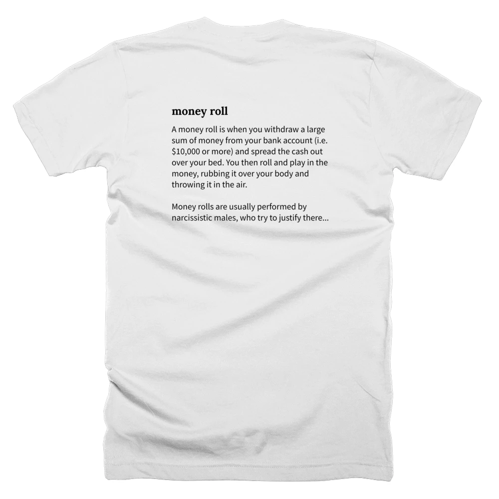T-shirt with a definition of 'money roll' printed on the back