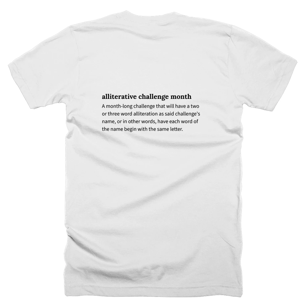 T-shirt with a definition of 'alliterative challenge month' printed on the back