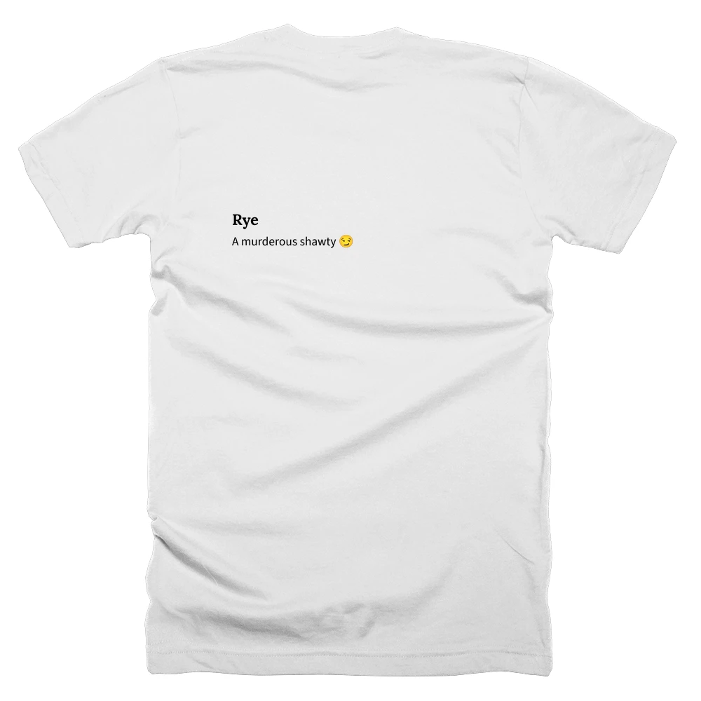 T-shirt with a definition of 'Rye' printed on the back