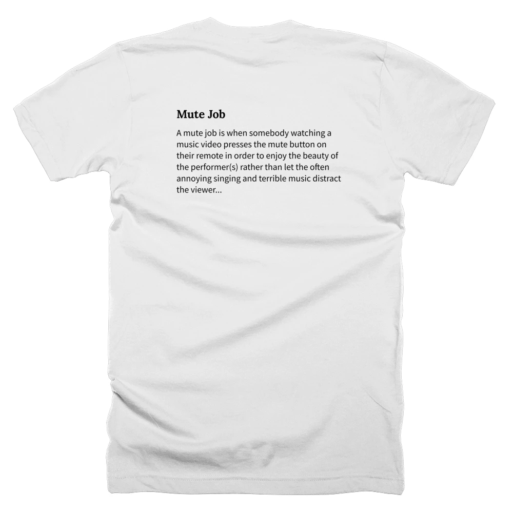 T-shirt with a definition of 'Mute Job' printed on the back