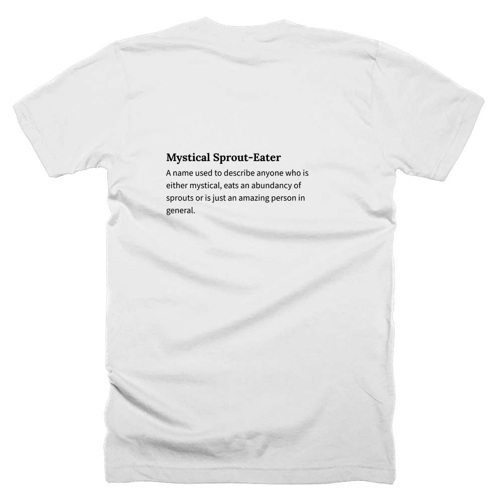 T-shirt with a definition of 'Mystical Sprout-Eater' printed on the back