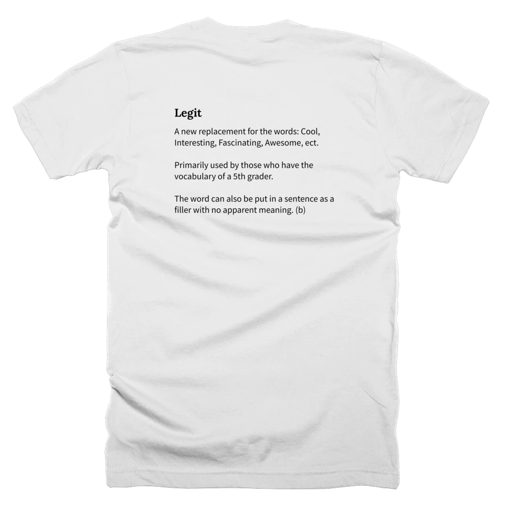 T-shirt with a definition of 'Legit' printed on the back