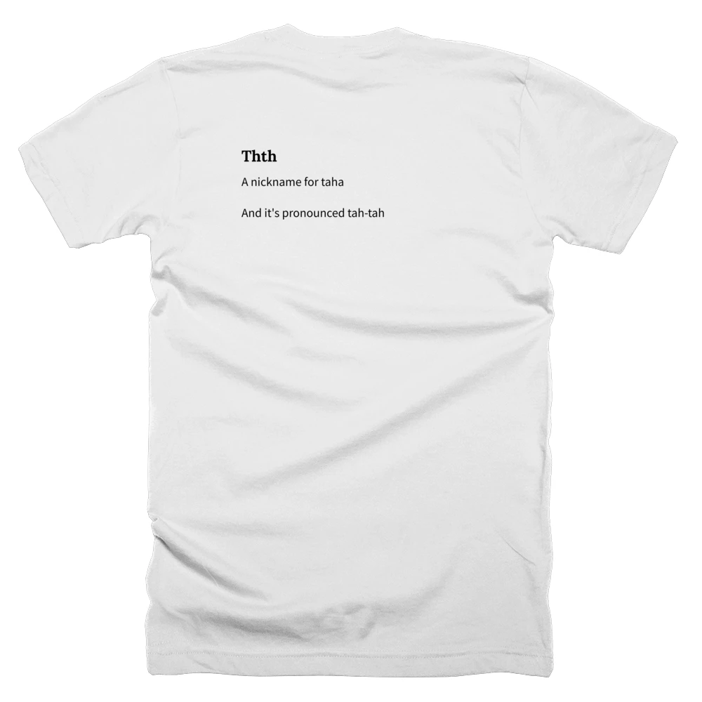 T-shirt with a definition of 'Thth' printed on the back
