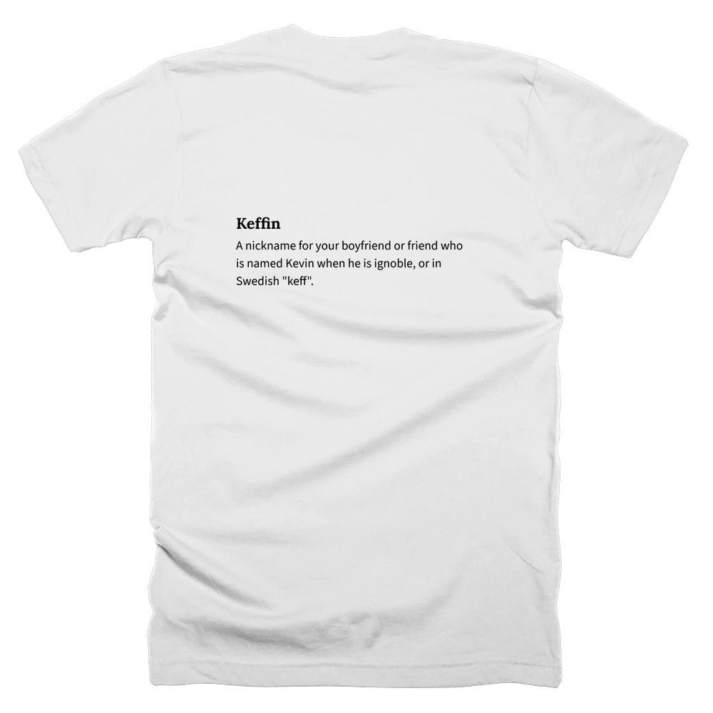 T-shirt with a definition of 'Keffin' printed on the back