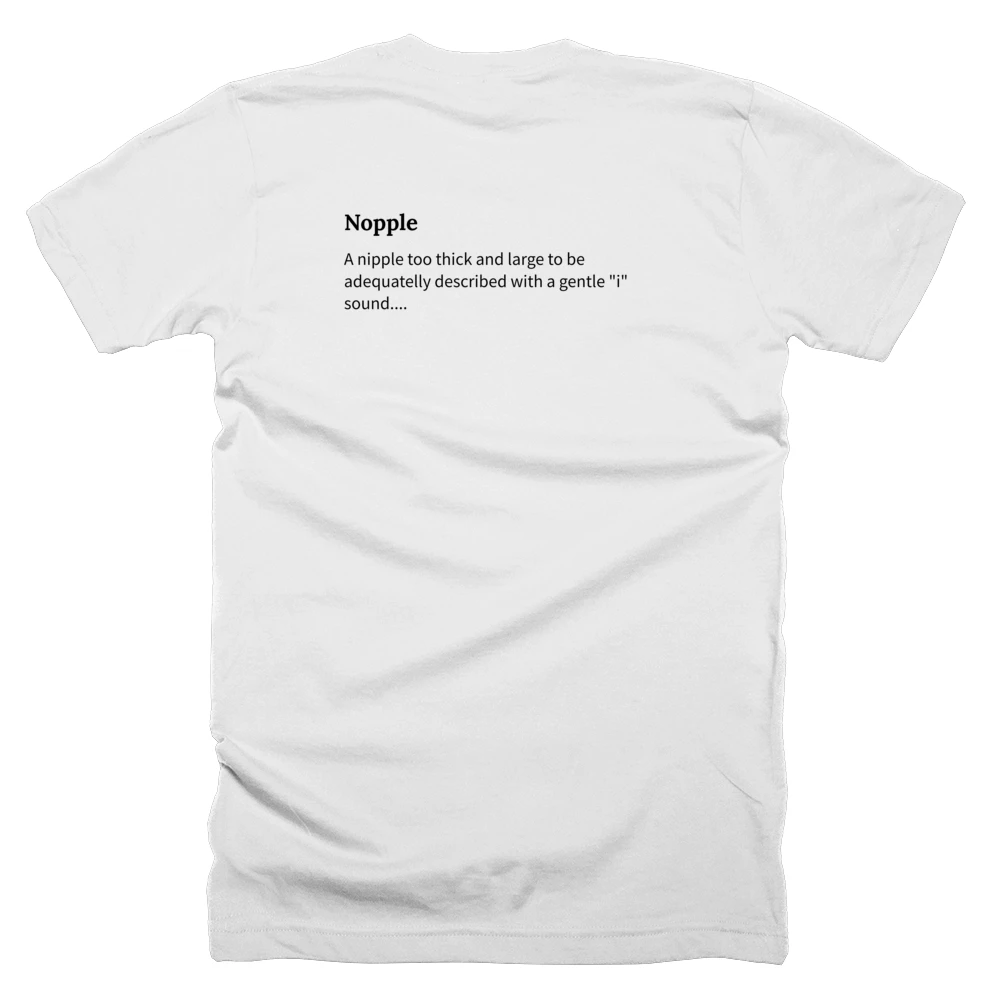 T-shirt with a definition of 'Nopple' printed on the back
