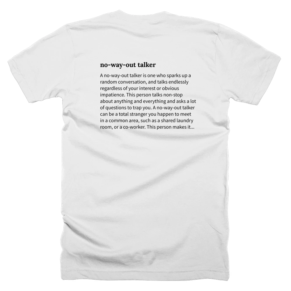 T-shirt with a definition of 'no-way-out talker' printed on the back