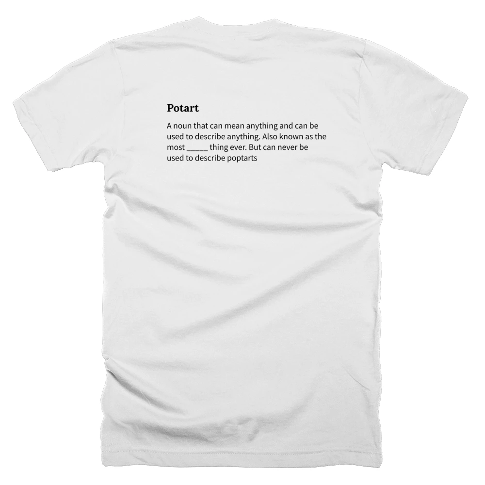 T-shirt with a definition of 'Potart' printed on the back