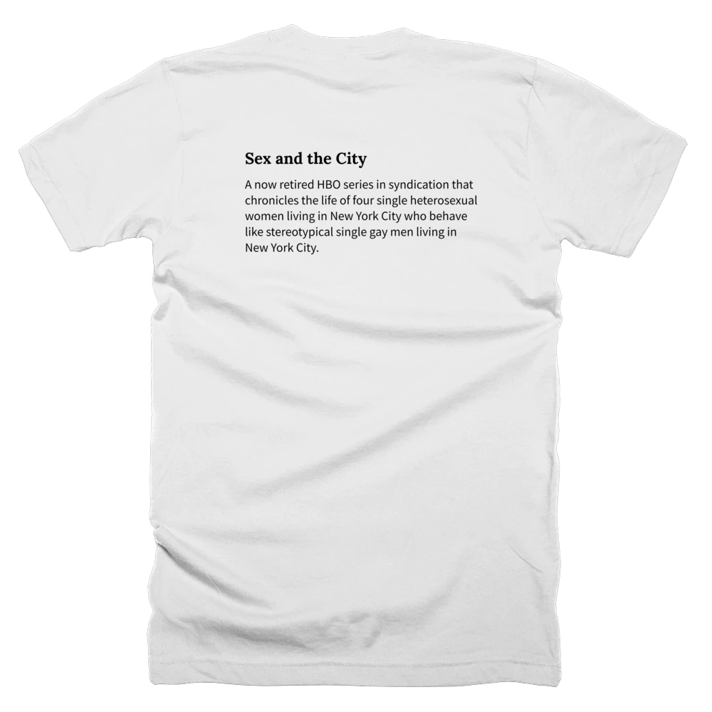 T-shirt with a definition of 'Sex and the City' printed on the back