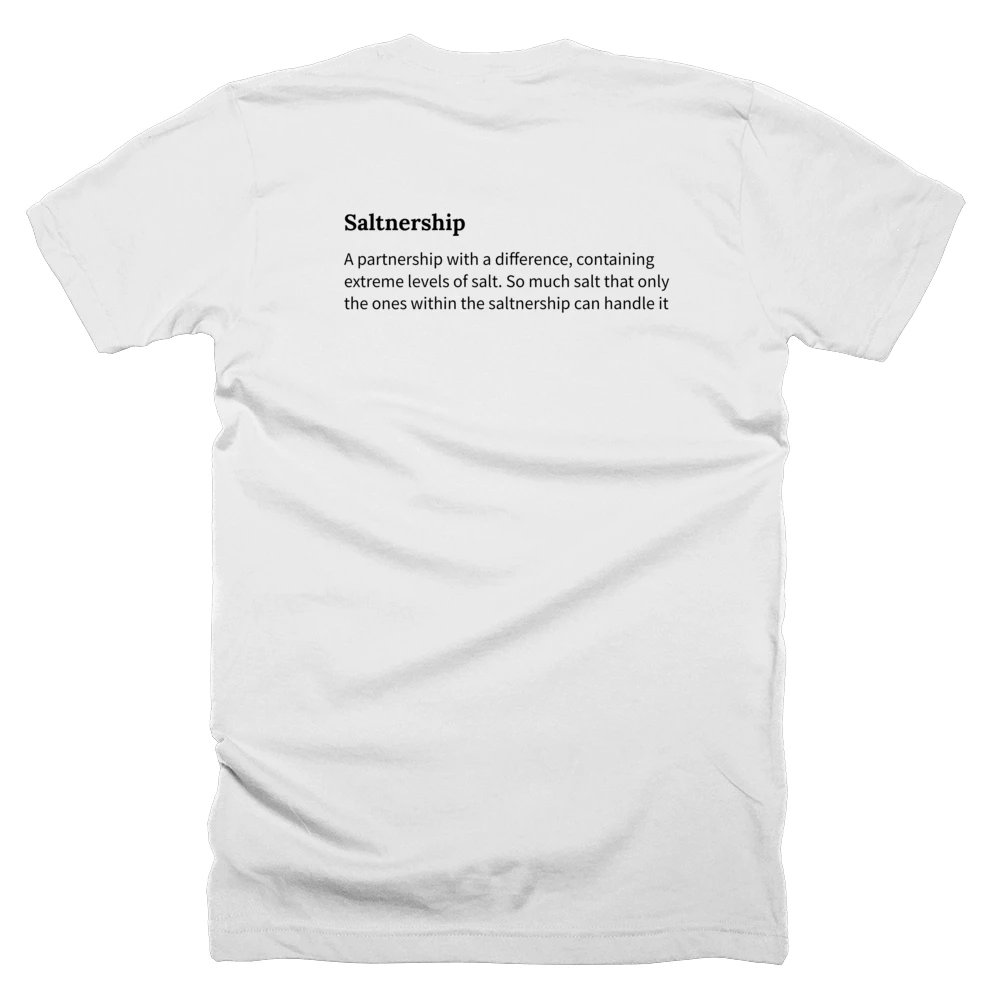 T-shirt with a definition of 'Saltnership' printed on the back