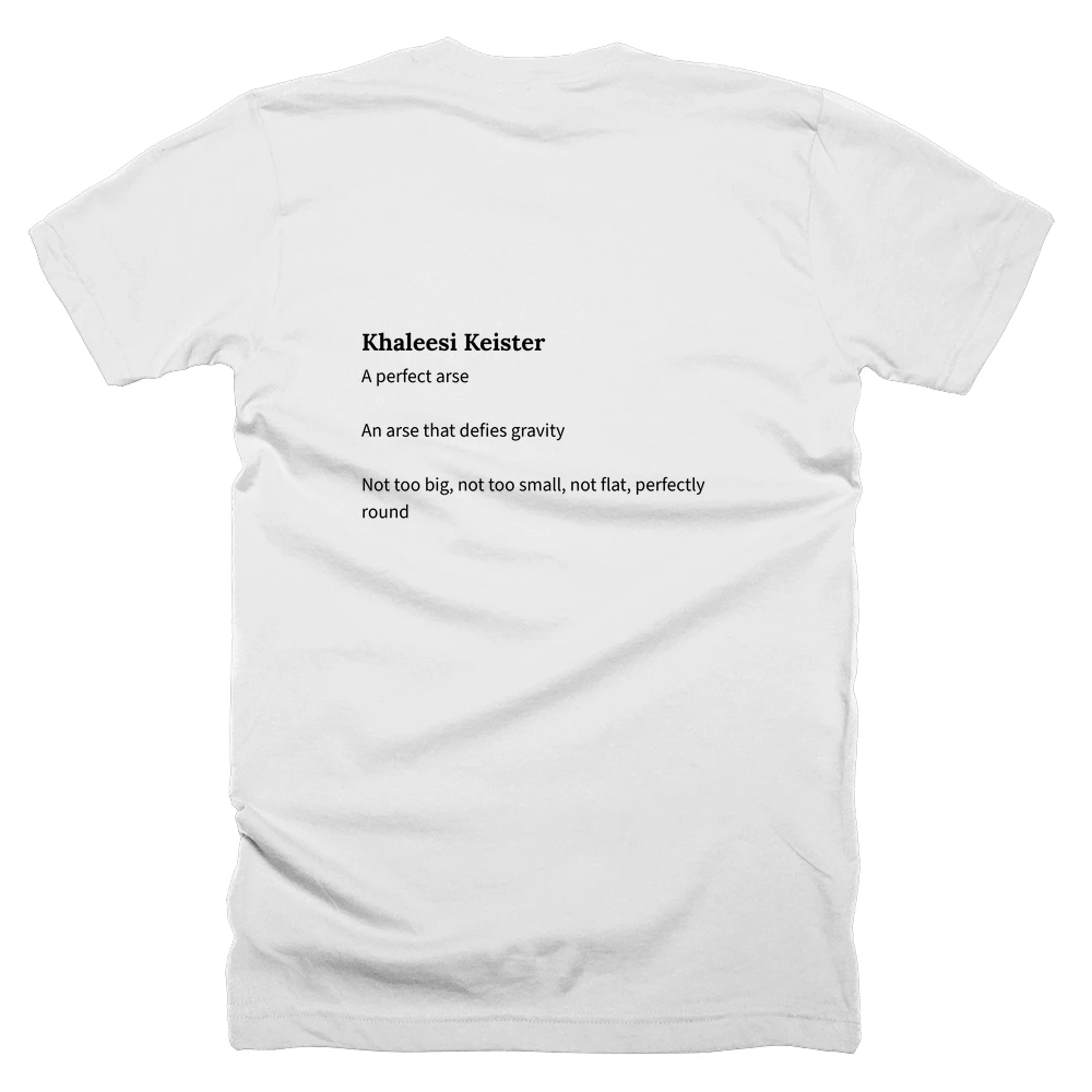 T-shirt with a definition of 'Khaleesi Keister' printed on the back