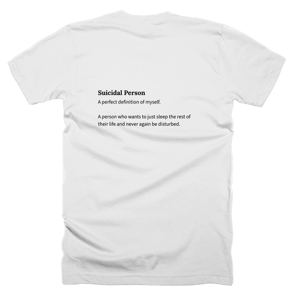 T-shirt with a definition of 'Suicidal Person' printed on the back