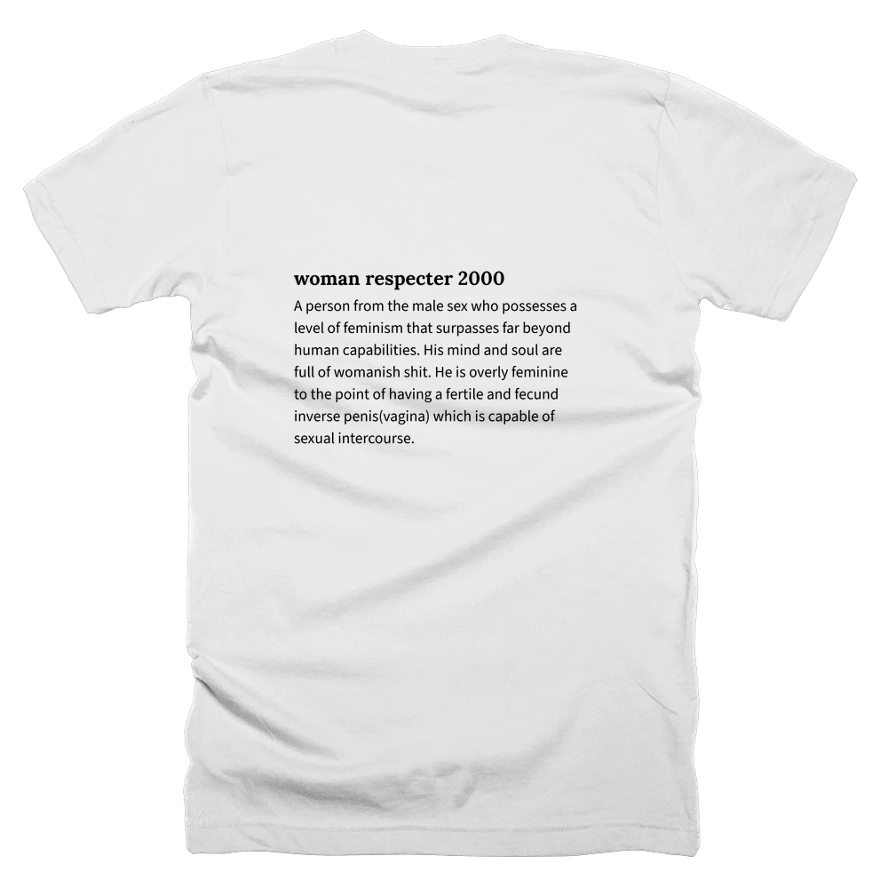 T-shirt with a definition of 'woman respecter 2000' printed on the back