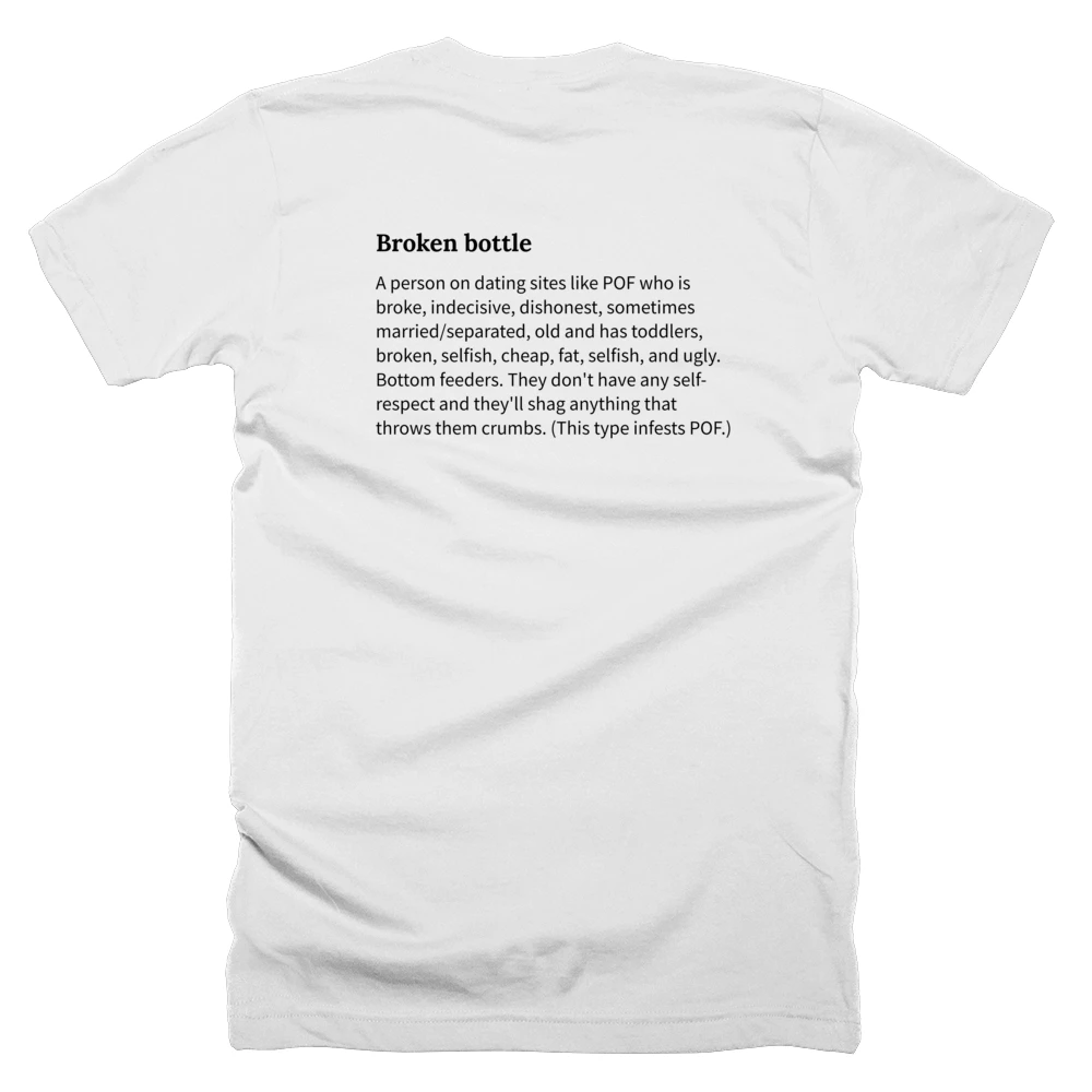 T-shirt with a definition of 'Broken bottle' printed on the back
