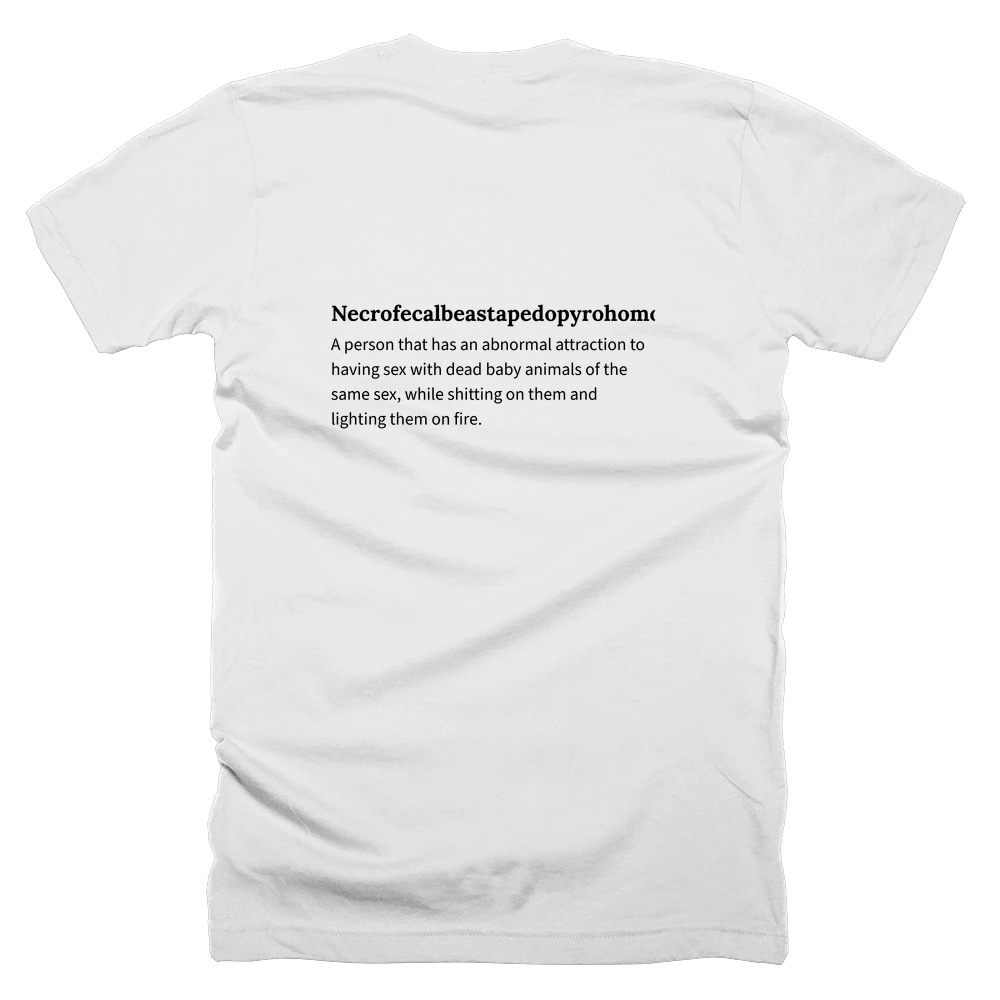 T-shirt with a definition of 'Necrofecalbeastapedopyrohomopheliac' printed on the back
