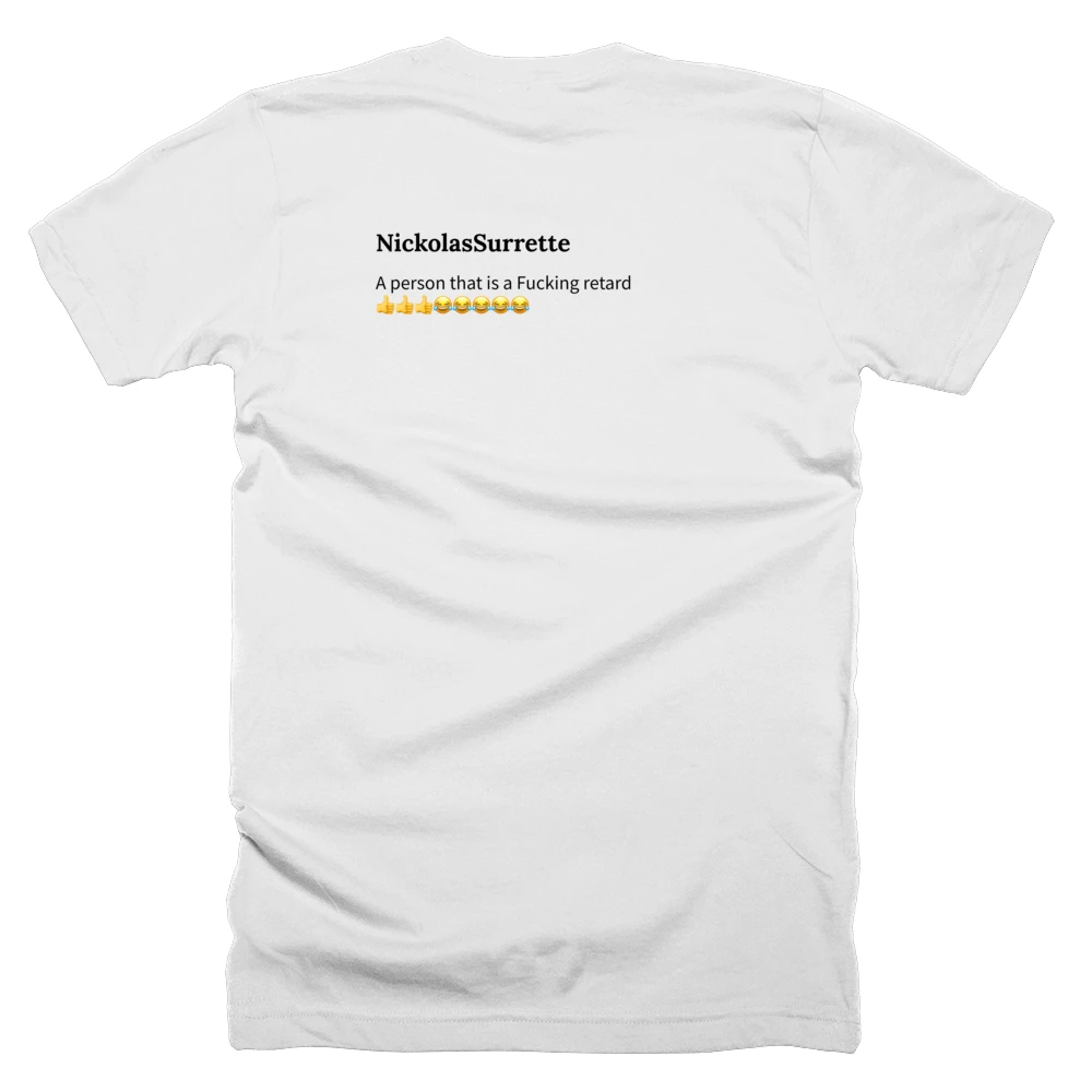 T-shirt with a definition of 'NickolasSurrette' printed on the back