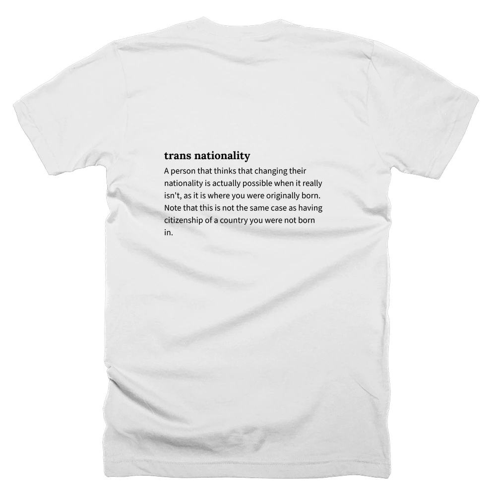T-shirt with a definition of 'trans nationality' printed on the back