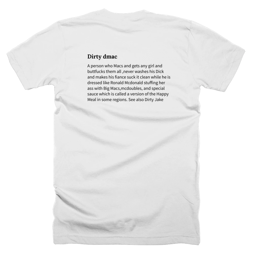 T-shirt with a definition of 'Dirty dmac' printed on the back