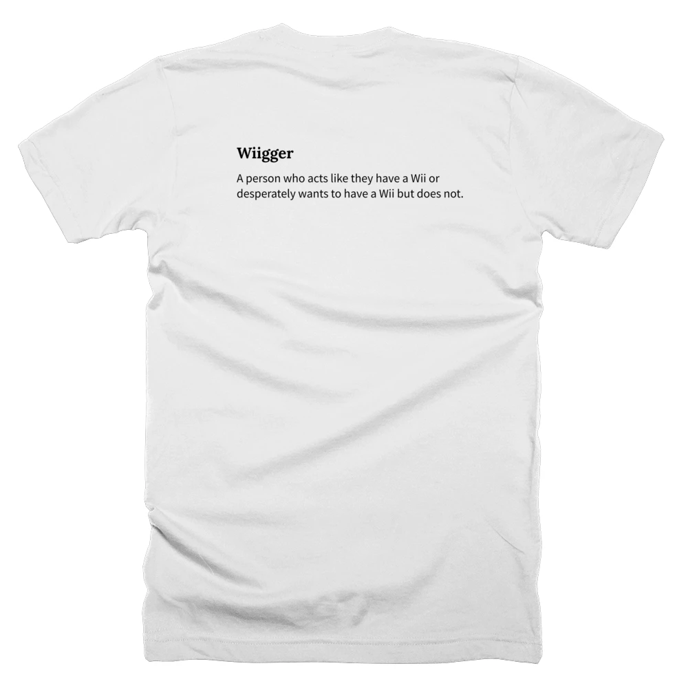 T-shirt with a definition of 'Wiigger' printed on the back