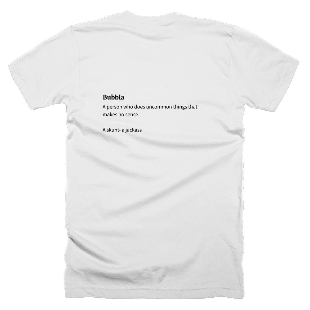 T-shirt with a definition of 'Bubbla' printed on the back