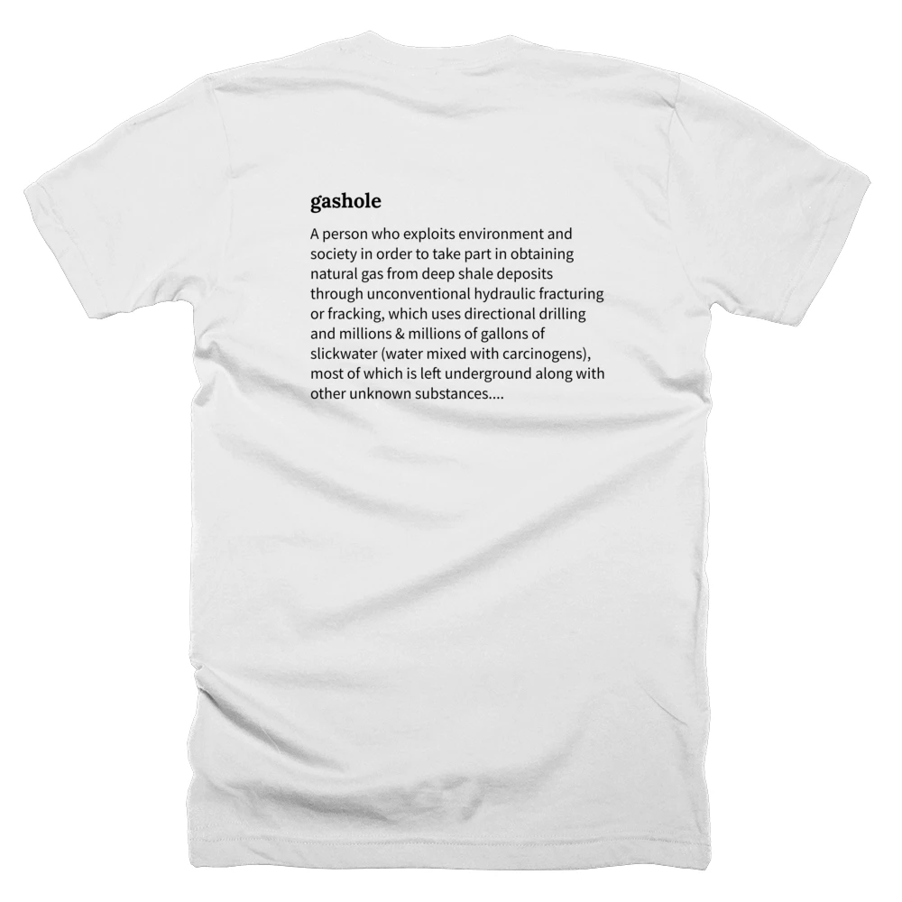 T-shirt with a definition of 'gashole' printed on the back
