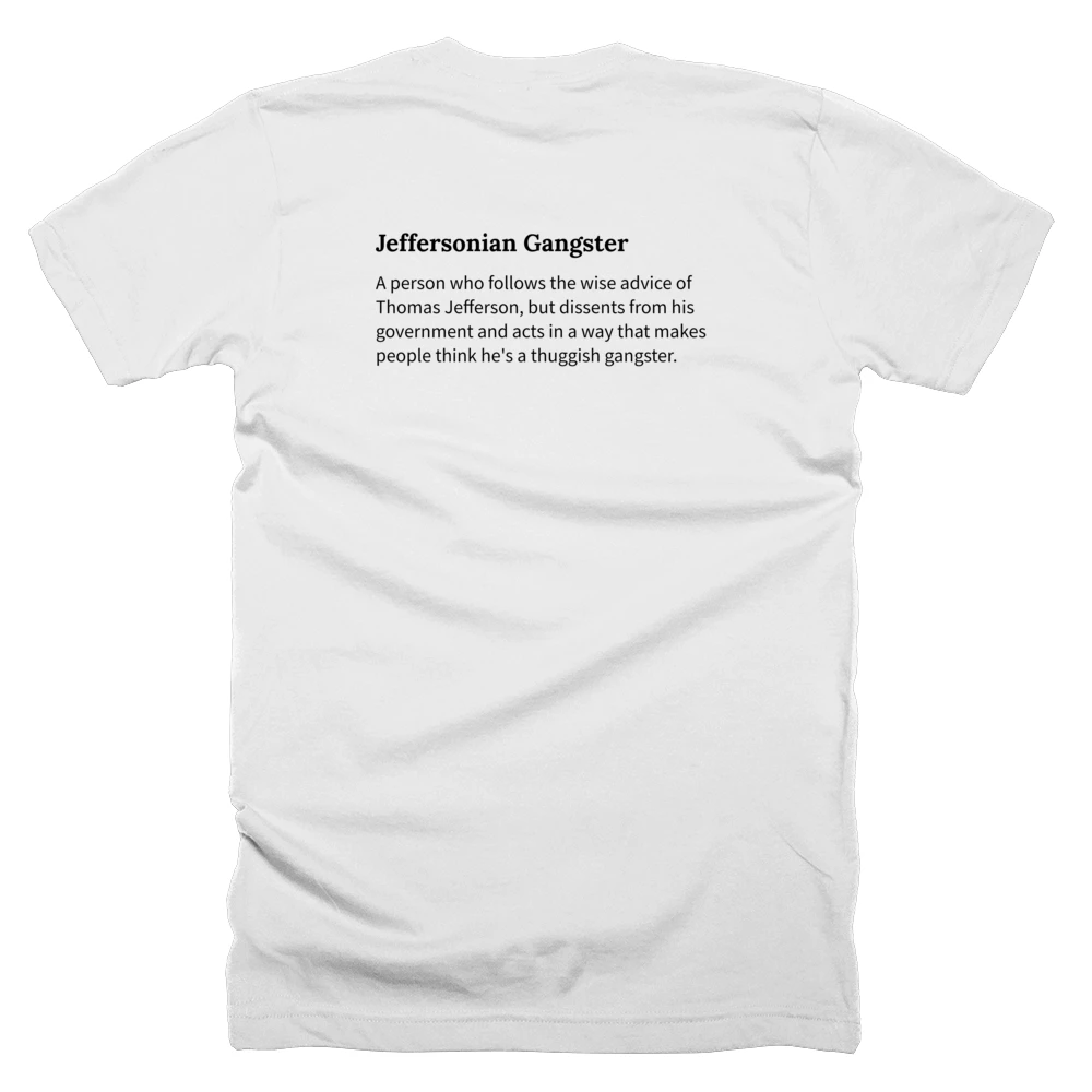 T-shirt with a definition of 'Jeffersonian Gangster' printed on the back