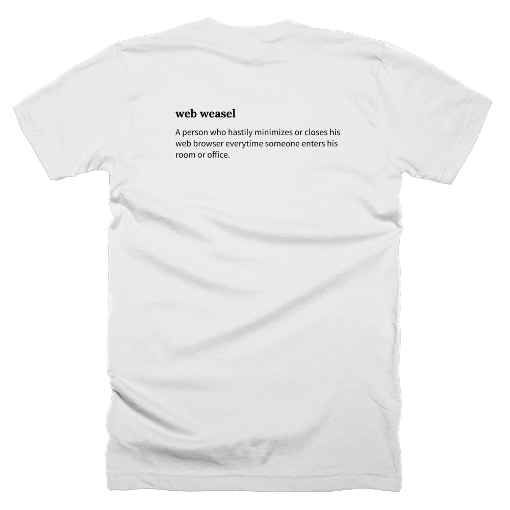 T-shirt with a definition of 'web weasel' printed on the back