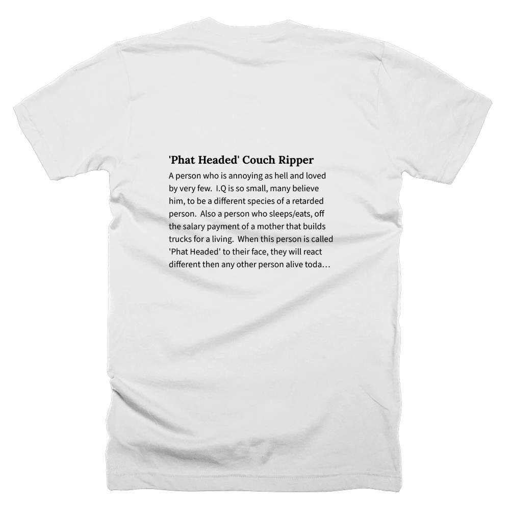T-shirt with a definition of ''Phat Headed' Couch Ripper' printed on the back