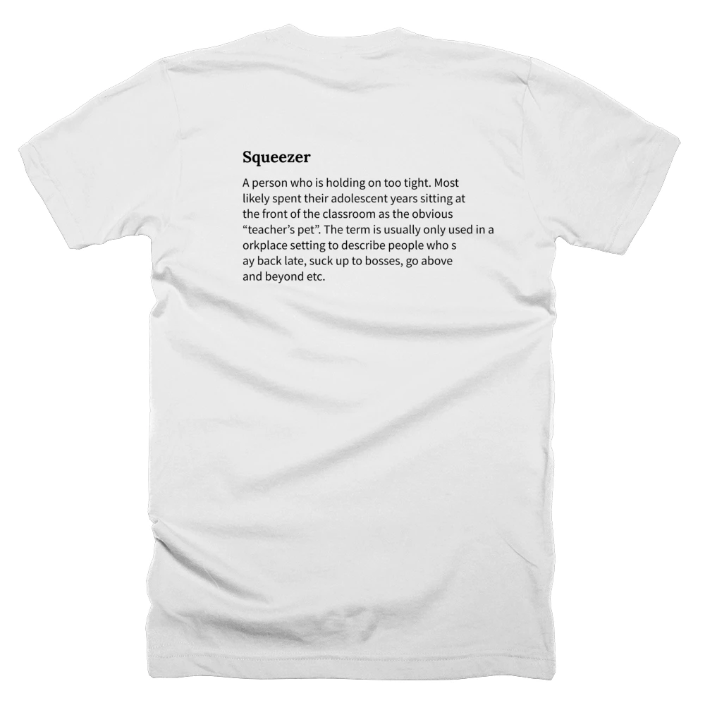 T-shirt with a definition of 'Squeezer' printed on the back