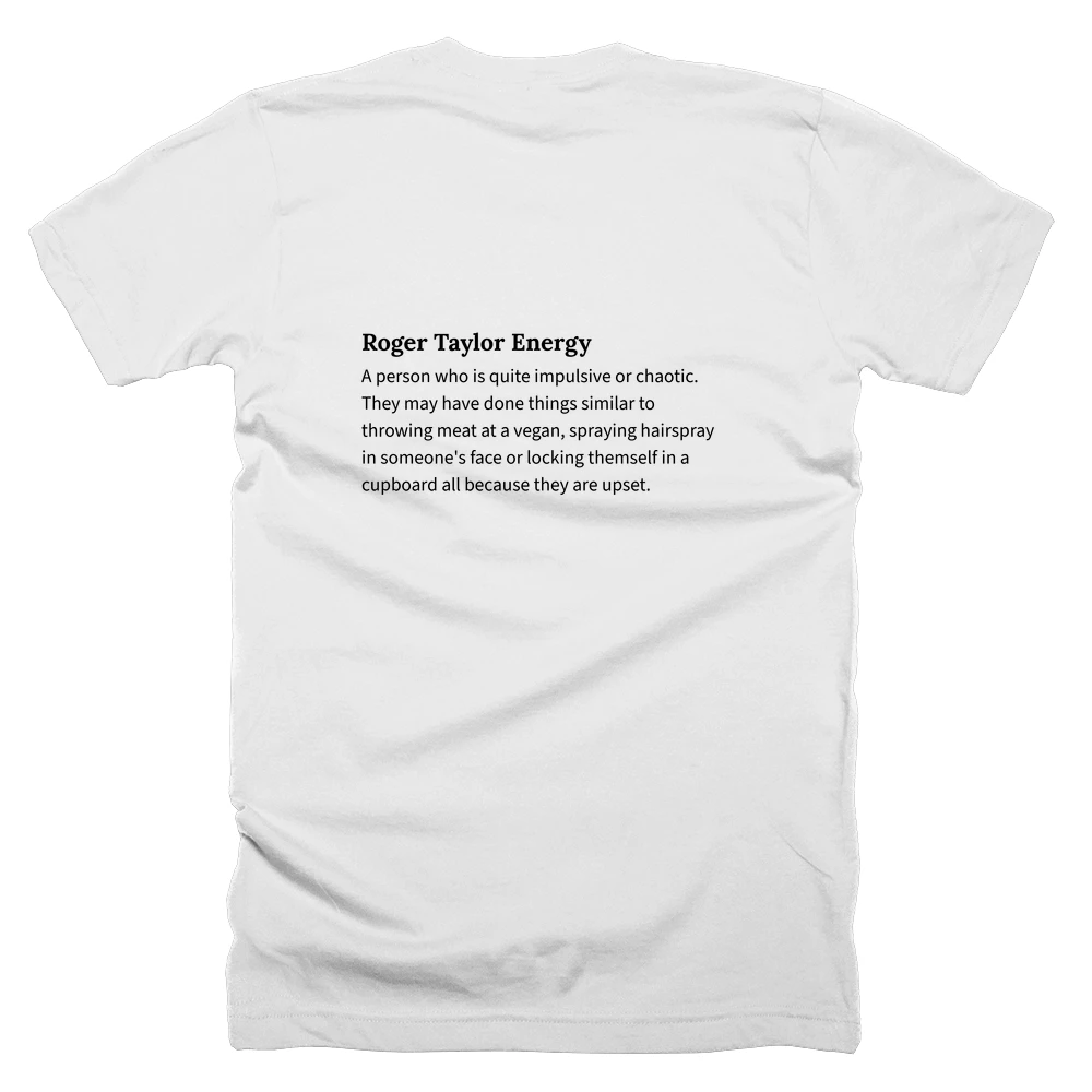 T-shirt with a definition of 'Roger Taylor Energy' printed on the back