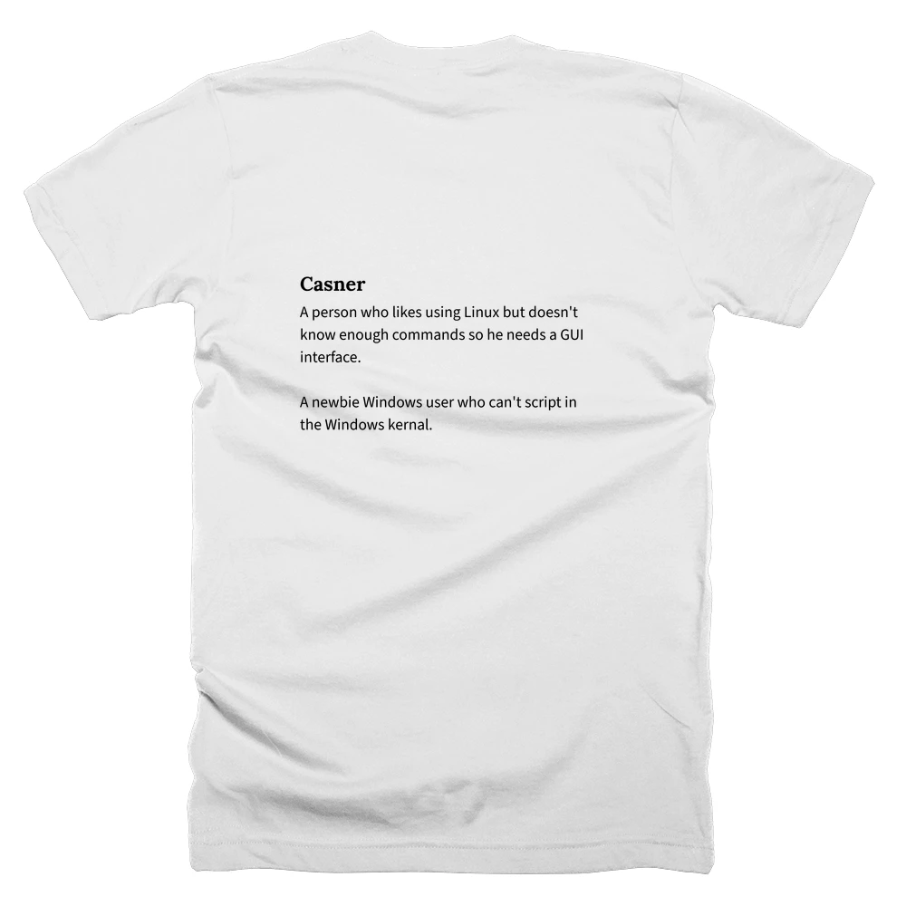 T-shirt with a definition of 'Casner' printed on the back