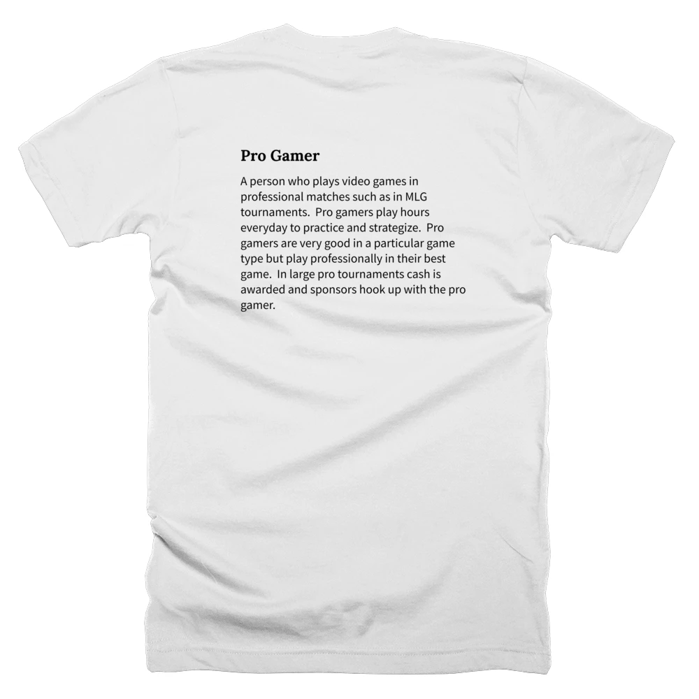 T-shirt with a definition of 'Pro Gamer' printed on the back