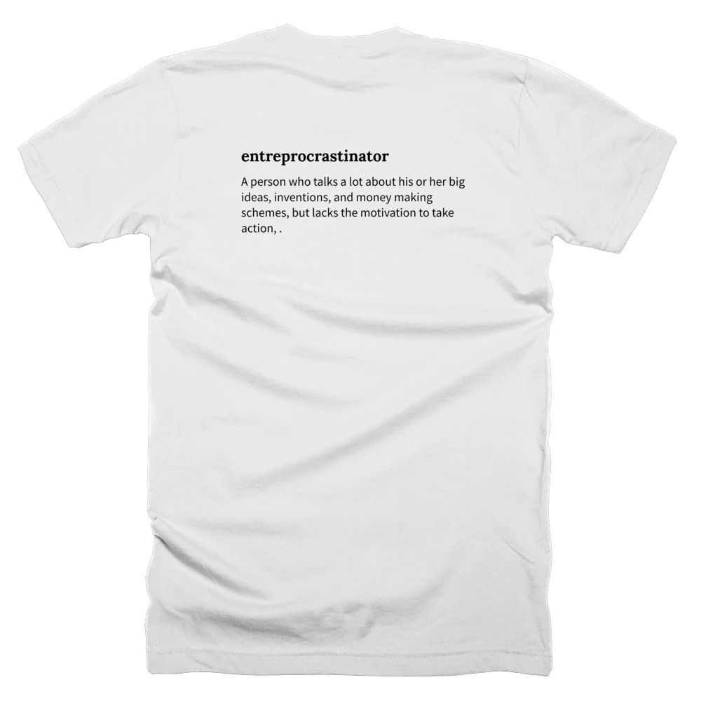 T-shirt with a definition of 'entreprocrastinator' printed on the back