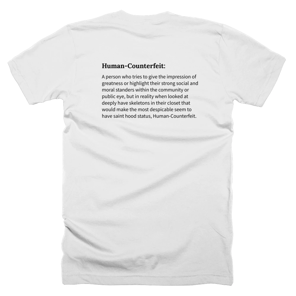 T-shirt with a definition of 'Human-Counterfeit:' printed on the back